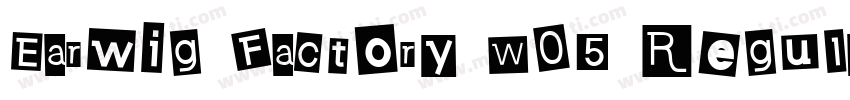 Earwig Factory W05 Regular字体转换
